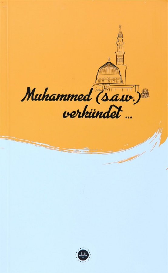 Muhammed S.a.w Verkündet İslam Peygamberi Hz Muhammed Diyor Ki Almanca 