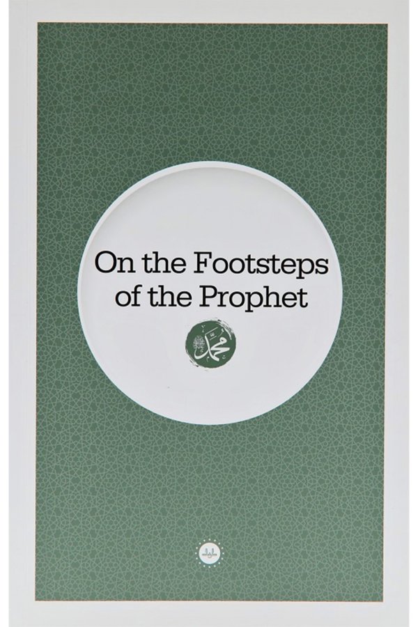 On The Footsteps Of The Prophet (peygamberin İzinde) İngilizce 