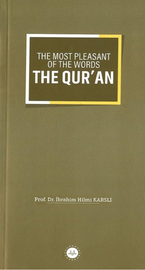 The Most Pleasant Of The Words The Quran Sözlerin En Güzeli Kuran İngilizce 