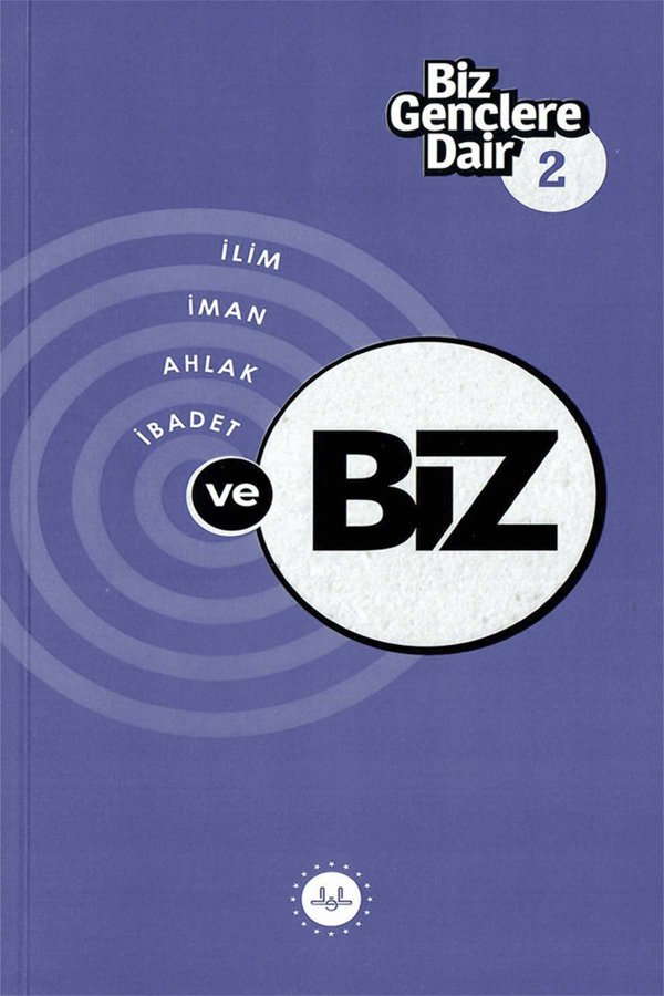 Biz Gençlere Dair 2 İlim İman Ahlak İbadet Ve Biz 