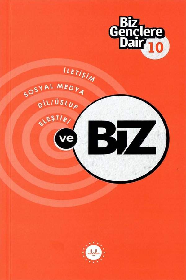 Biz Gençlere Dair 10 İletişim Sosyal Medya Dil Üslup Eleştiri Ve Biz 