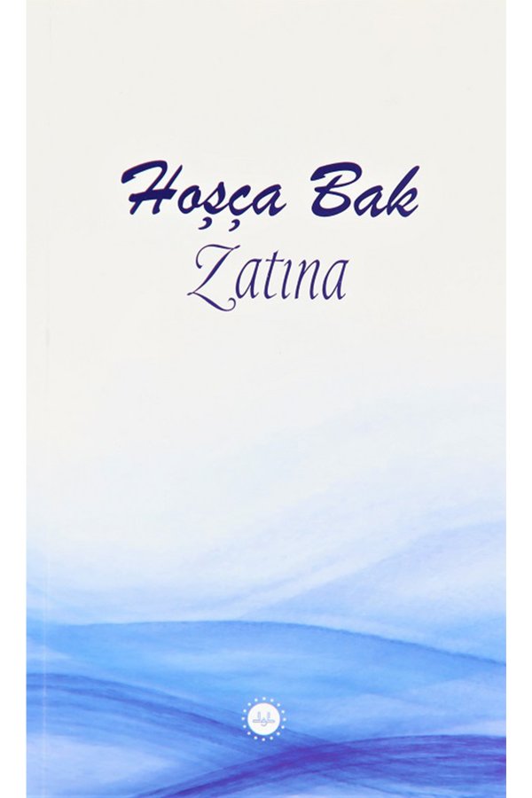 Hoşça Bak Zatına 