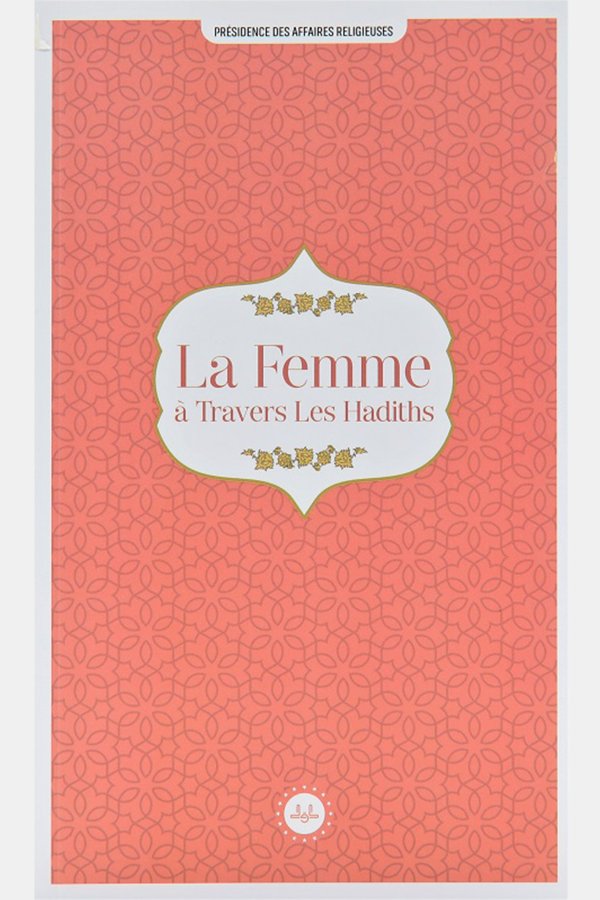 La Femme A Travers Les Hadiths (hadislerle Kadın) Fransızca 