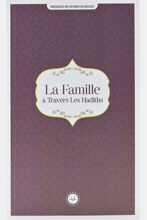 La Famille A Travers Les Hadiths (hadislerle Aile) Fransızca 