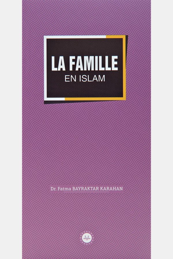 La Famille En Islam (islamda Aile) Fransızca 