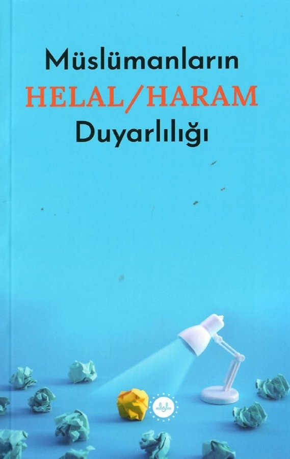 Müslümanların Helal Haram Duyarlılığı 