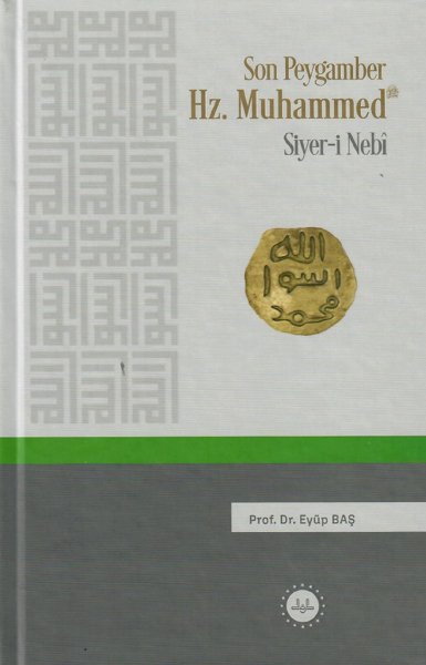 Son Peygamber Hz Muhammed Siyeri Nebi