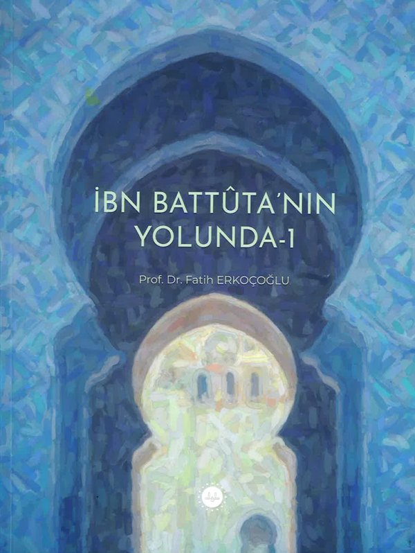 İbn Battutanın Yolunda 1 