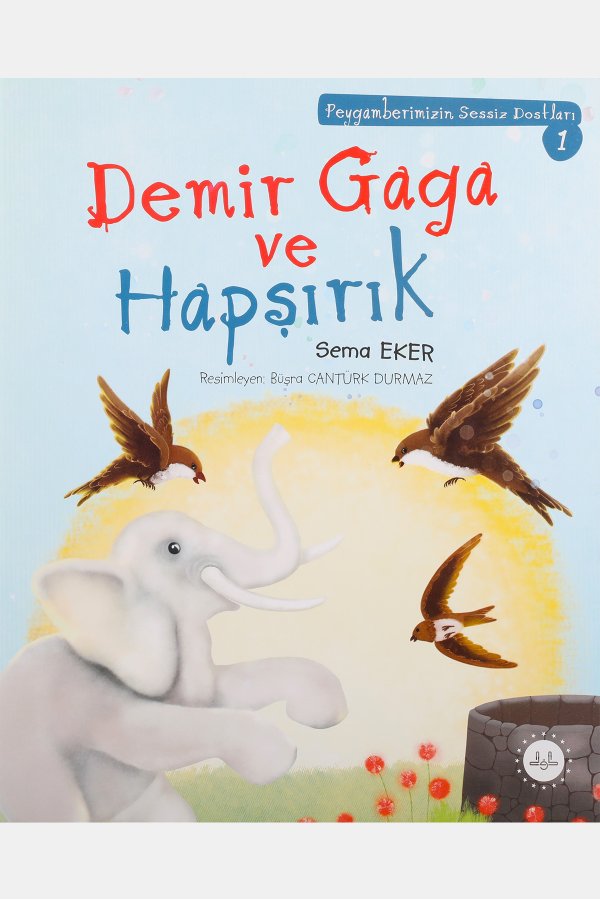 Demir Gaga Ve Hapşırık Peygamberimizin Sessiz Dostları 1 