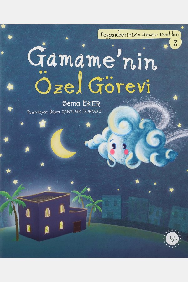 Gamamenin Özel Görevi Peygamberimizin Sessiz Dostları 2 