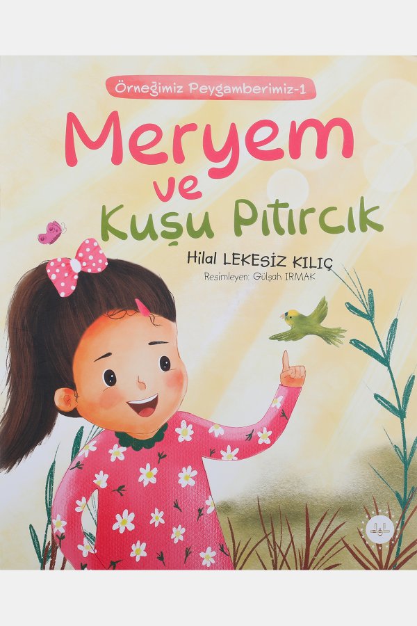 Meryem Ve Kuşu Pıtırcık Örneğimiz Peygamberimiz 1 