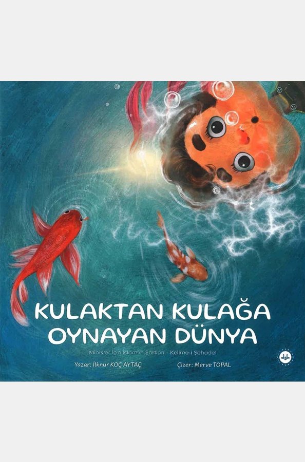 Minikler İçin İslamın Şartları Kelime İ Şehadet Kulaktan Kulağa Oynayan Dünya 