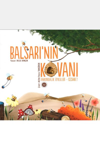 Balsarının Kovanı Farkındalık Öyküleri Cesaret