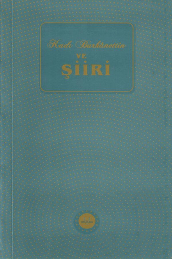 Kadı Burhanettin Ve Şiiri 