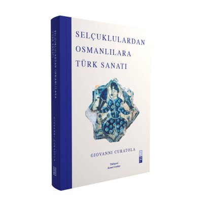 Selçuklulardan Osmanlılara Türk Sanatı