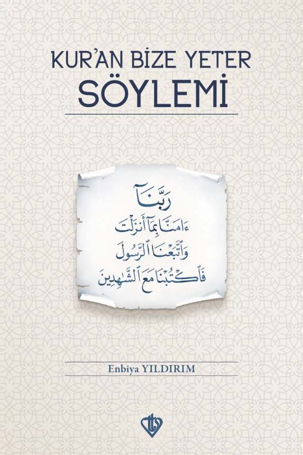 Kuran Bize Yeter Söylemi 