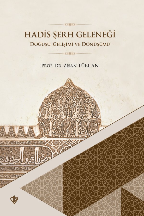 Hadis Şerh Geleneği Doğuşu Gelişimi Ve Dönüşümü 
