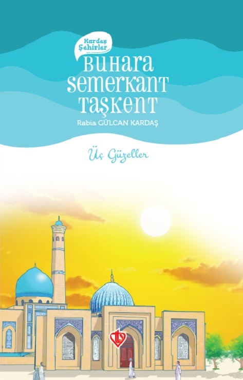 Kardeş Şehirler Buhara Semerkant Taşkent 
