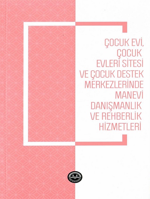 Çocukevi Çocukevleri Sitesi Ve Çocuk Destek Merkezlerinde Manevi Danışmanlık 