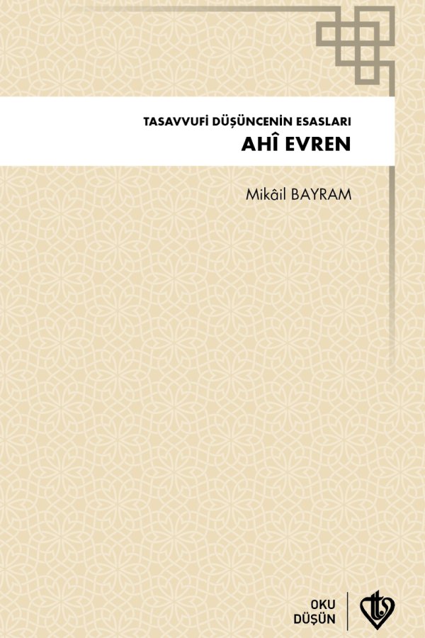 Tasavvufi Düşüncenin Esasları Ahi Evren 