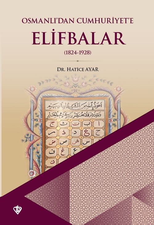 Osmanlıdan Cumhuriyete Elifbalar 1824-1928 