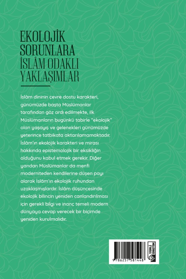 Ekolojik Sorunlara İslam Odaklı Yaklaşımlar 