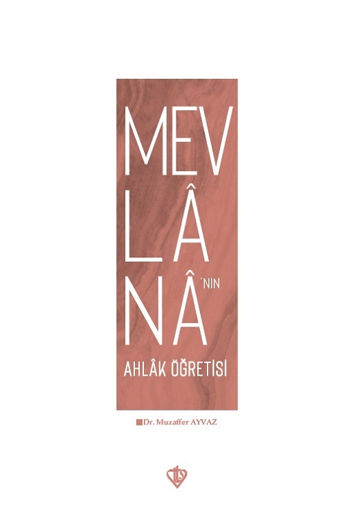 Mevlananın Ahlak Öğretisi 
