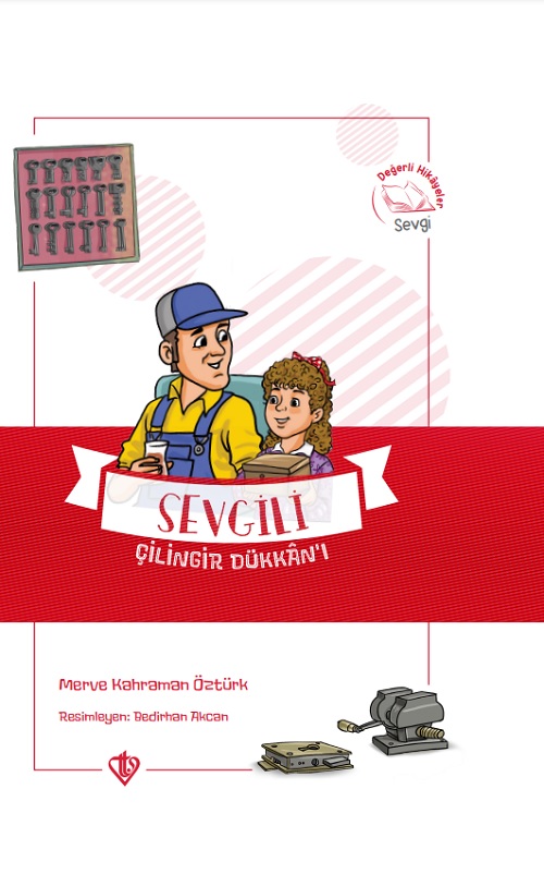 Değerli Hikayeler Sevgili Çilingir Dükkanı Değerli Hikayeler Sevgi 