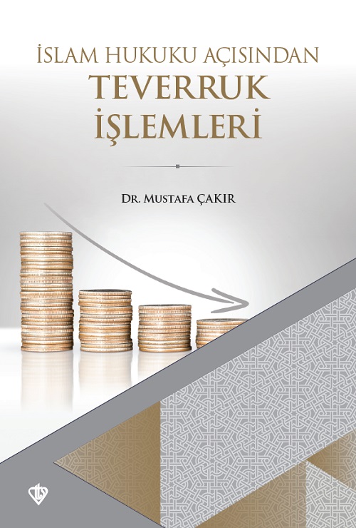 İslam Hukuku Açısından Teverruk İşlemleri 