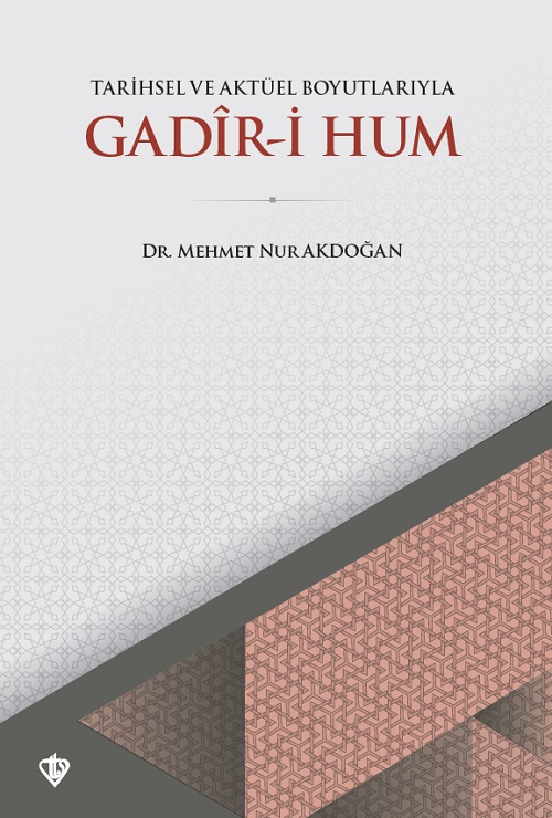 Tarihsel Ve Aktüel Boyutlarıyla Gadır İ Hum 