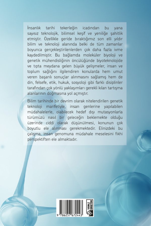 İnsan Genomuna Müdahale Etik Tartışmalar Fıkhi Yaklaşımlar 