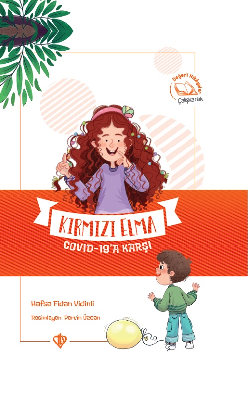 Değerli Hikayeler Çalışkanlık Kırmızı Elma Covid 19a Karşı 