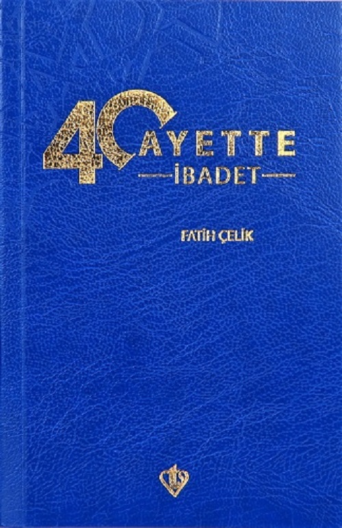 40 Ayette İbadet 