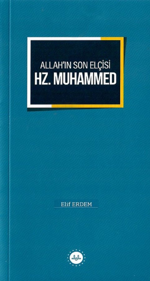 Allahın Son Elçisi Hz Muhammed 