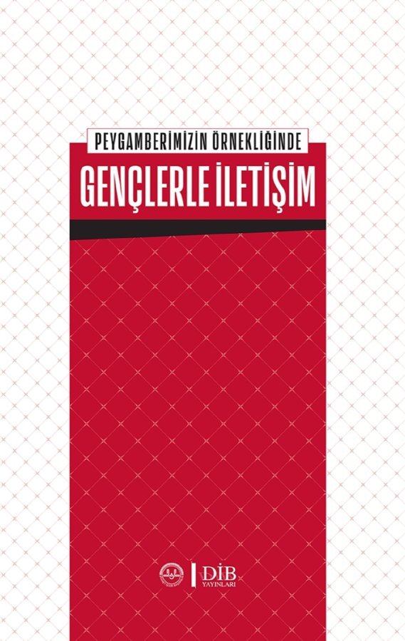 Peygamberimizin Örnekliğinde Gençlerle İletişim 