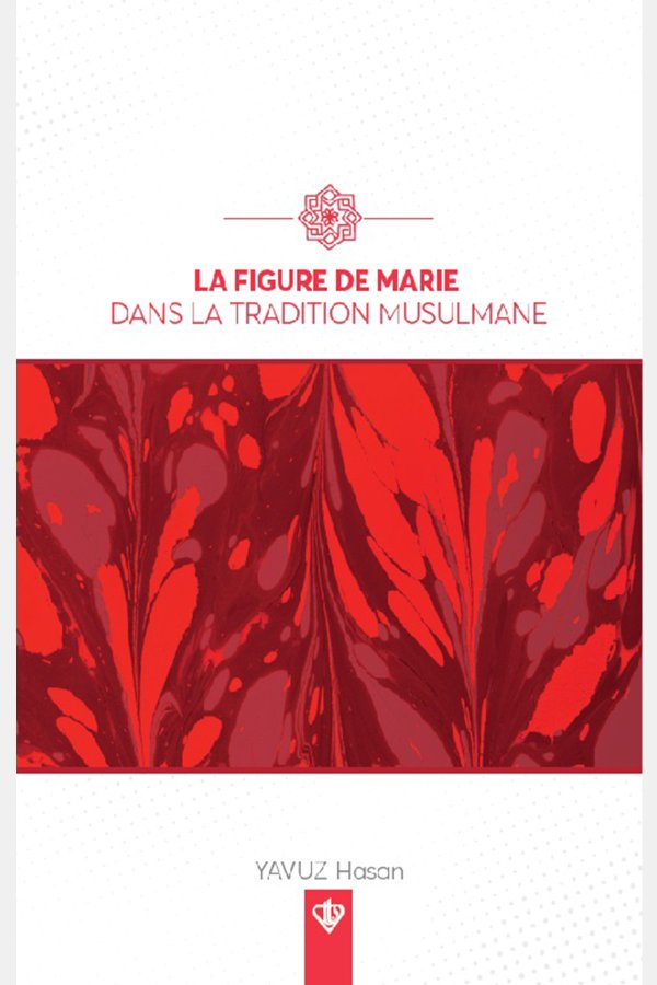 La Figure De Marie Dans La Tradition Musulmane Fransızca 
