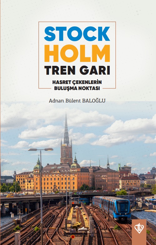 Stockholm Tren Garı Hasret Çekenlerin Buluşma Noktası 