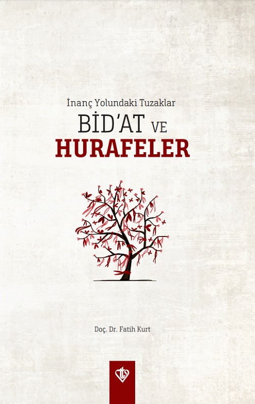 İnanç Yolundaki Tuzaklar Bidat Ve Hurafeler 