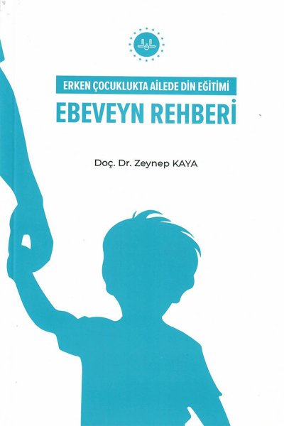 Erken Çocuklukta Ailede Din Eğitimi Ebeveyn Rehberi
