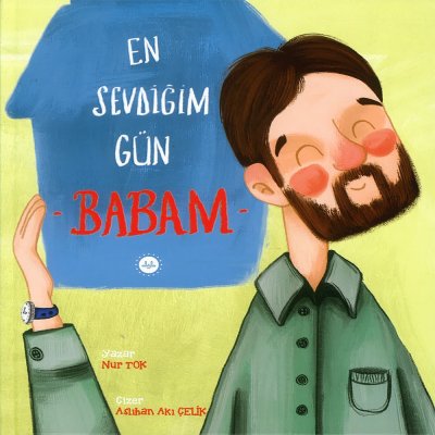 En Sevdiğim Gün Babam