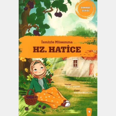 İsmiyle Müsemma Hz. Hatice Sahabe Serisi 4