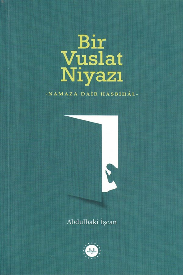 Bir Vuslat Niyazı Namaza Dair Hasbihal 