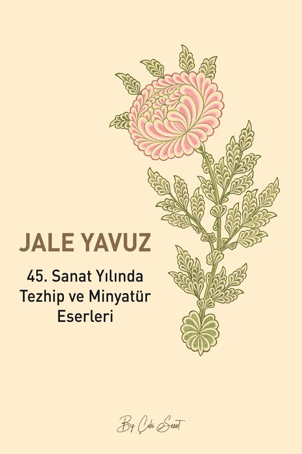 45. Sanat Yılında Tezhip Ve Minyatür Eserleri 