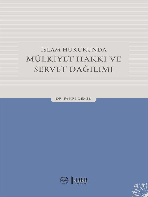 İslam Hukukunda Mülkiyet Hakkı Ve Servet Dağılımı 