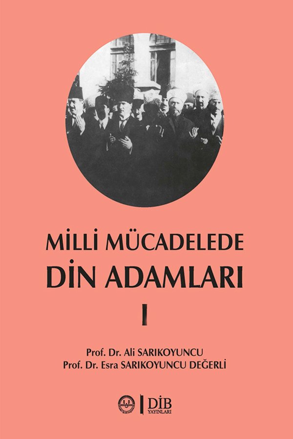 Milli Mücadelede Din Adamları Cilt 1 