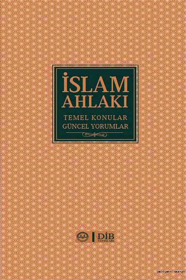 İslam Ahlakı Temel Konular Güncel Yorumlar 