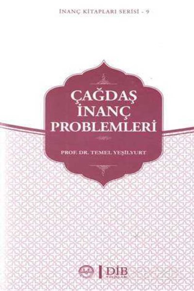 Çağdaş İnanç Problemleri İnanç Kitap Serisi 9