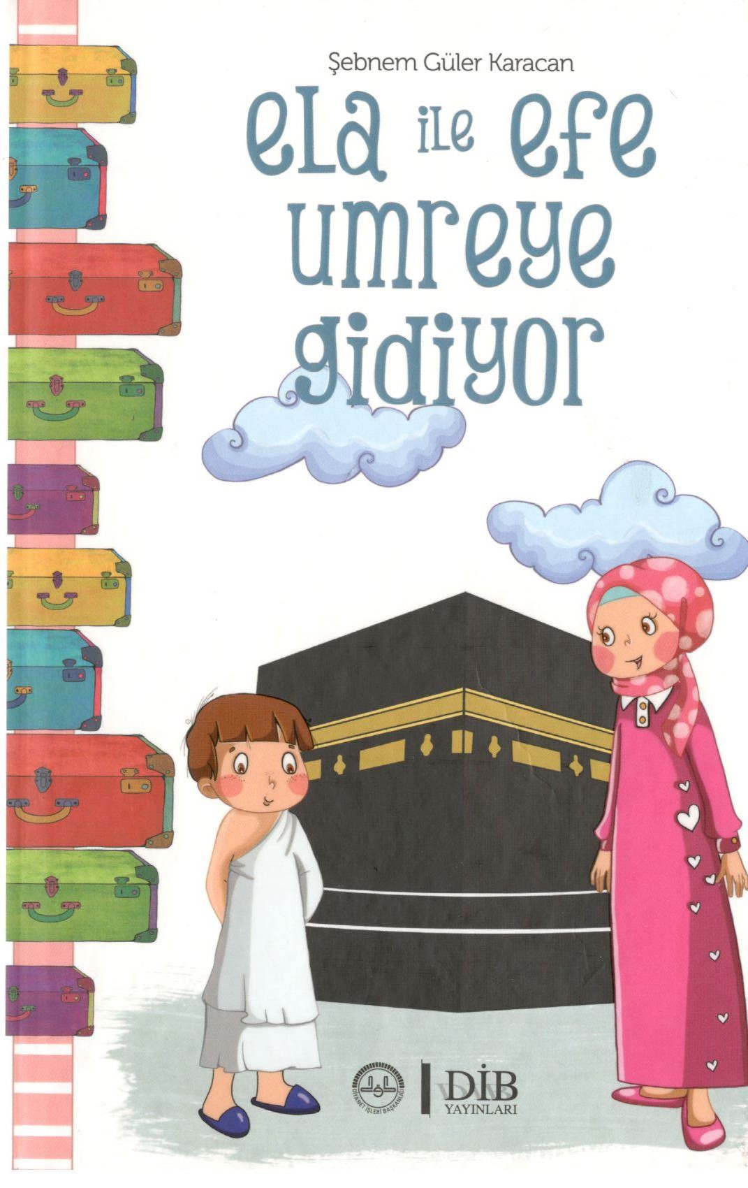 Ela İle Efe Umreye Gidiyor 