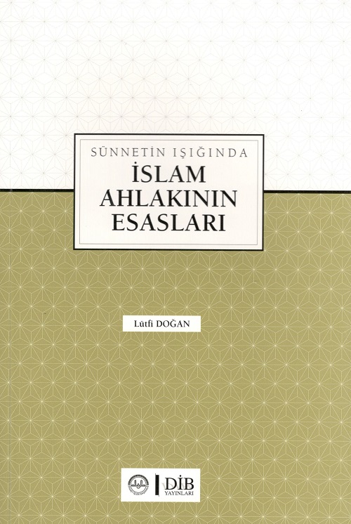 Sünnetin Işığında İslam Ahlakının Esasları 