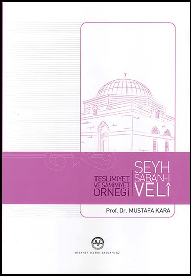 Şeyh Şabanı Veli Teslimiyet Ve Samimiyet Örneği 